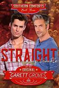Straight Up Trouble (Southern Comforts #3) by Garett Groves