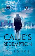 Callie's Redemption (Callie's Secret #3) by T. Jones