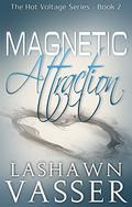 Magnetic Attraction (The Hot Voltage #2) by JB Logic