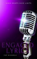 Engaged Lyrics (Black Heart #4) by Fay Michaels