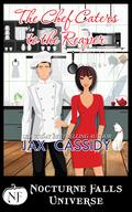 The Chef Caters to the Reaper (Nocturne Falls Universe) by Jax Cassidy