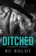 DITCHED by R.C. Boldt