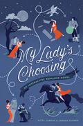 My Lady's Choosing by Kitty Curran, Larissa Zageris