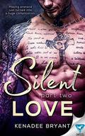 Silent Love: Part 2  (Forbidden Series) by Kenadee Bryant