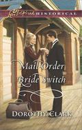 Mail-Order Bride Switch  (Stand-In Brides) by Dorothy Clark