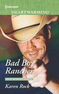 Bad Boy Rancher (Rocky Mountain Cowboys #3) by Karen Rock