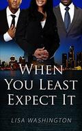 When You Least Expect It by Lisa Washington