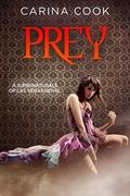 Prey (Supernaturals of Las Vegas #2) by Carina Cook