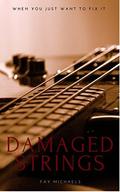 Damaged Strings (Black Heart #2) by Fay Michaels