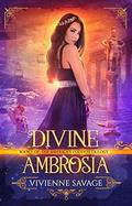 Divine Ambrosia by Vivienne Savage