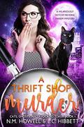 A Thrift Shop Murder (Cats, Ghosts and Avocado Toast #1) by L.C. Hibbett