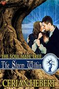 The Storm Within (Soul Mate Tree #11) by Cerian Hebert