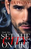 Set the City on Fire (Made Men #1) by Sophia Peony