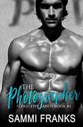The Photographer (Seductive Sands #4) by Sammi Franks