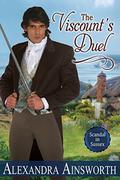 The Viscount's Duel (Scandal in Sussex #3) by Alexandra Ainsworth