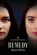 Remedy (Reanimation Trilogy) by Stacey McCoy
