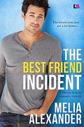 The Best Friend Incident (Driven to Love #2) by Melia Alexander