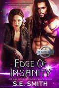 Edge of Insanity: The Alliance Book 6 by S.E. Smith