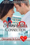 The Aries Libra Connection (Opposites In Love #1) by Janet Lane-Walters