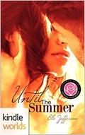 Happily Ever Alpha: Until The Summer (Kindle Worlds: Happily Ever Alpha) by Elle Jefferson