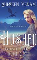 Hushed (Tales of Ryca #2) by Shereen Vedam