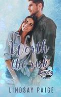 Worth the Risk (Carolina Rebels #5) by Lindsay Paige