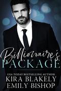 Billionaire's Package: A Billionaire Romance Novella by Emily Bishop