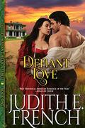 Defiant Love (The Triumphant Hearts Series #1) by Judith E. French