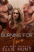 Burning for Two by Ellie Hunt
