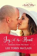 Joy of My Heart: Romance from the Heart Book Three (Arcadia Valley Romance #16) by Arcadia Valley