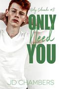 Only Need You (Only Colorado #3) by J.D. Chambers