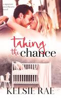 Taking the Chance by Kelsie Rae
