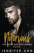 Notorious (Rock Bottom #2) by Jennifer Ann