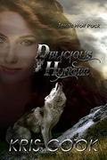Delicious Hunger: Texas Wolf Pack: Shifter Romance by Kris Cook