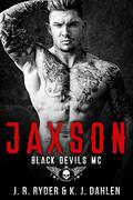 Jaxson (Black Devils MC #1) by J.R. Ryder