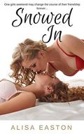 Snowed in by Alisa Easton