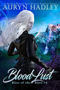 BloodLust by Auryn Hadley, A.H. Hadley
