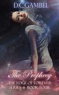 The Prophecy (The Edge of Forever #4) by D.C. Gambel