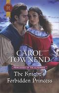 The Knight's Forbidden Princess (Princesses of the Alhambra #1) by Carol Townend