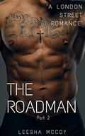 The Roadman 2  (A London Street Romance) by Leesha McCoy