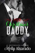 Her Christmas Daddy by Molly Alvarado