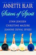 Sisters of Spirit (An SOS Anthology #1) by Annette Blair