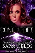 Conquered by Sara Fields