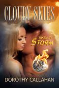 Taken By Storm (Cloudy Skies #1) by Dorothy Callahan