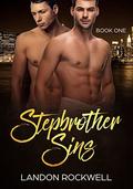 Stepbrother Sins: Book One (Stepbrother Sins #1) by Landon Rockwell
