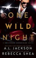One Wild Night (Hollywood Chronicles #1) by Rebecca Shea