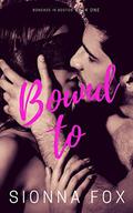 Bound To (Bondage in Boston #1) by Sionna Fox