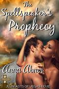 Spellspeaker's Prophecy (Beasts of Vegas #2) by Anna Abner