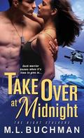 Take Over at Midnight by M.L. Buchman
