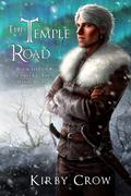 The Temple Road (Scarlet and the White Wolf #5) by Kirby Crow